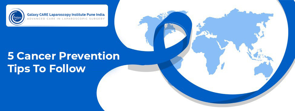 5 Cancer Prevention Tips To Follow 5 Cancer Prevention Tips To Follow