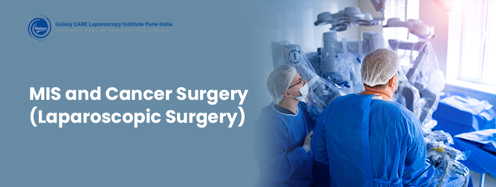 MIS and Cancer Surgery