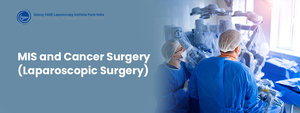 MIS and Cancer Surgery Hospital in Pune