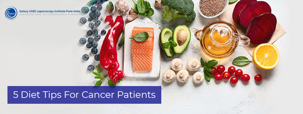 5 Diet Tips For Cancer Patients