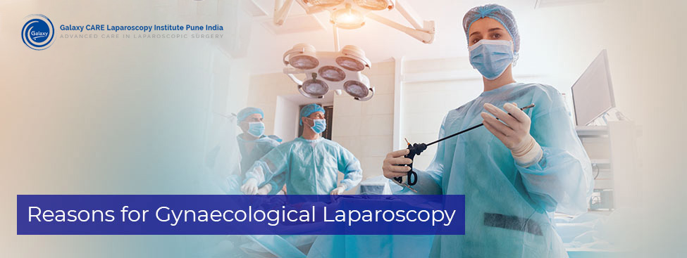 Reasons For Gynaecologic Laparoscopy