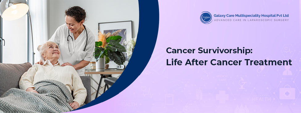 Cancer Survivorship: Life After Cancer Treatment