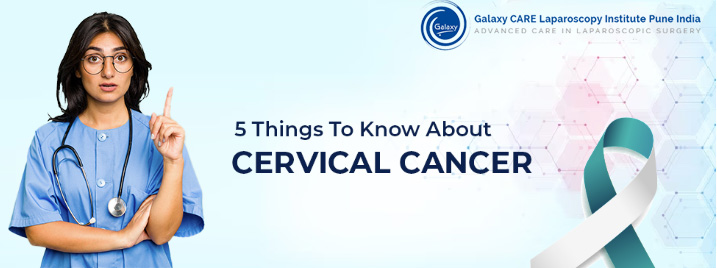 5 Things To Know About Cervical Cancer