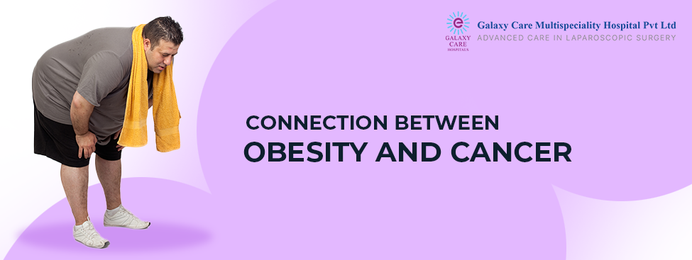 Galaxy Care - Connection between obesity and cancer