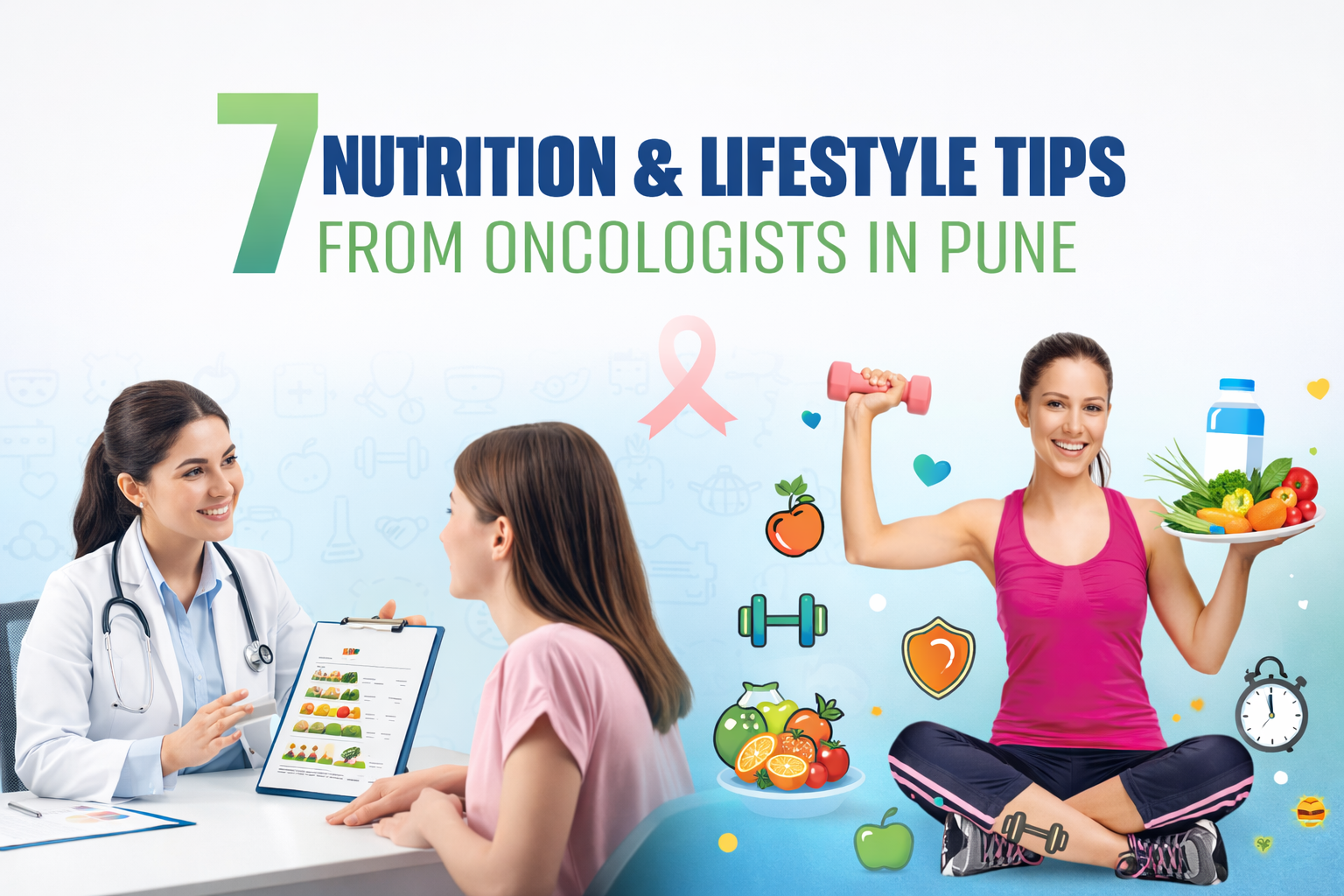 7 Nutrition & Lifestyle Tips from an Best Oncologist in Pune for Cancer Prevention 7 Nutrition & Lifestyle Tips from an Best Oncologist in Pune for Cancer Prevention